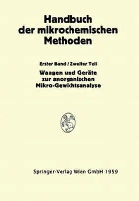 Benedetti-Pichler / Hecht |  Waagen und Wägung; Geräte zur Anorganischen Mikro-Gewichtsanalyse | eBook | Sack Fachmedien
