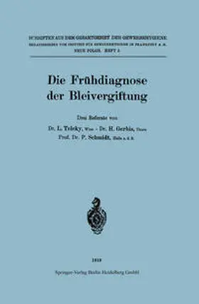 Teleky / Gerbis / Schmidt |  Die Frühdiagnose der Bleivergiftung | eBook | Sack Fachmedien