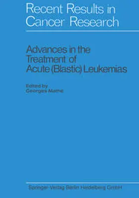 Mathé |  Advances in the Treatment of Acute (Blastic) Leukemias | eBook | Sack Fachmedien