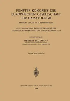  Fünfter Kongress der Europäischen Gesellschaft für Hämatologie, Freiburg i. Br., 20. bis 24. September 1955 / Cinquième Congrès de la Société Européenne d’Hématologie, Freiburg i. Br., Allemagne, 20–24 Septembre 1955 | eBook | Sack Fachmedien