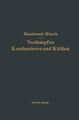 Hausbrand / Hirsch |  Verdampfen Kondensieren und Kühlen | Buch |  Sack Fachmedien