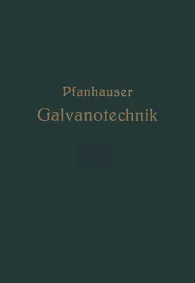 Pfanhauser | Die elektrolytischen Metallniederschläge | Buch | 978-3-662-36133-7 | sack.de