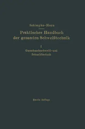 Schimpke / Horn |  Praktisches Handbuch der gesamten Schweisstechnik | eBook | Sack Fachmedien