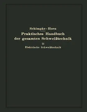 Schimpke |  Praktisches Handbuch der gesamten Schweißtechnik | eBook | Sack Fachmedien
