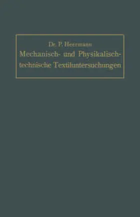 Heermann |  Mechanisch- und Physikalisch-technische Textil-Untersuchungen | eBook | Sack Fachmedien