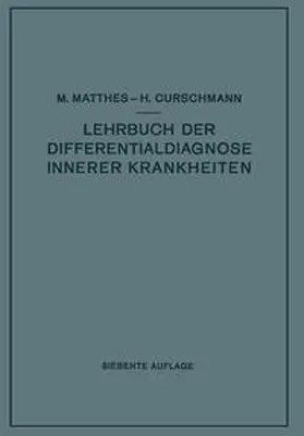 Matthes / Curschmann |  Lehrbuch der Differentialdiagnose innerer Krankheiten | eBook | Sack Fachmedien