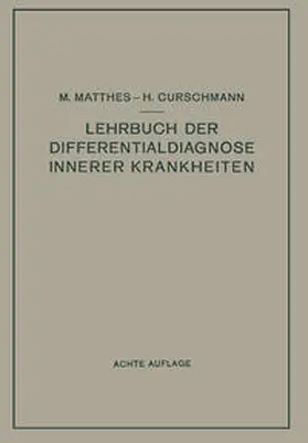 Matthes / Curschmann |  Lehrbuch der Differentialdiagnose innerer Krankheiten | eBook | Sack Fachmedien