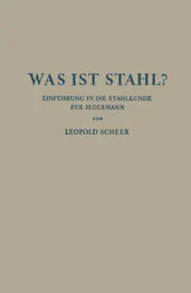 Scheer |  Was ist Stahl? | eBook | Sack Fachmedien