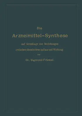 Fränkel |  Die Arzneimittel-Synthese | eBook | Sack Fachmedien