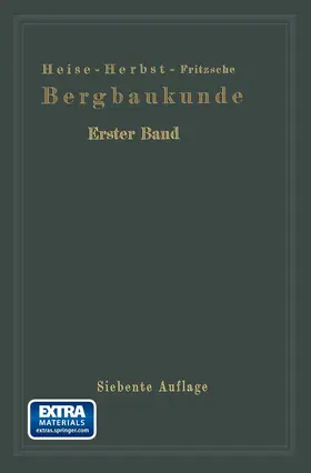 Heise / Herbst |  Lehrbuch der Bergbaukunde | Buch |  Sack Fachmedien
