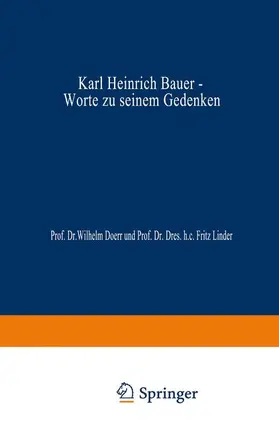 Bauer / Linder / Doerr |  Karl Heinrich Bauer, Worte zu Seinem Gedenken | Buch |  Sack Fachmedien
