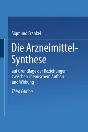 Fränkel |  Die Arzneimittel-Synthese | Buch |  Sack Fachmedien
