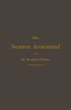 Fischer |  Die Neueren Arzneimittel | eBook | Sack Fachmedien