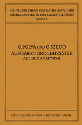 Pólya / Szegö / Jenkins |  Aufgaben und Lehrsätze aus der Analysis | eBook | Sack Fachmedien