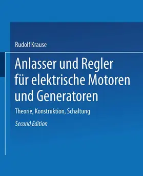 Krause |  Anlasser und Regler für elektrische Motoren und Generatoren | Buch |  Sack Fachmedien