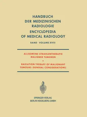 Berg / Diethelm / Olsson |  Allgemeine Strahlentherapie Maligner Tumoren / Radiation Therapy of Malignant Tumours (General Considerations) | Buch |  Sack Fachmedien