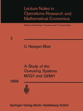 Bhat |  A Study of the Queueing Systems M/G/1 and GI/M/1 | Buch |  Sack Fachmedien