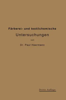 Heermann |  Färberei- und textilchemische Untersuchungen | Buch |  Sack Fachmedien