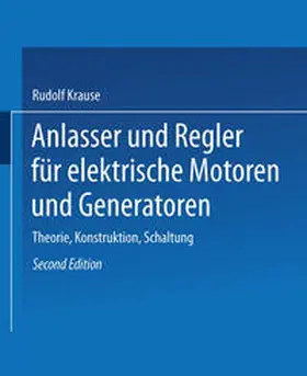 Krause |  Anlasser und Regler für elektrische Motoren und Generatoren | eBook | Sack Fachmedien