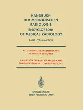 Berg / Diethelm / Olsson |  Allgemeine Strahlentherapie Maligner Tumoren / Radiation Therapy of Malignant Tumours (General Considerations) | eBook | Sack Fachmedien