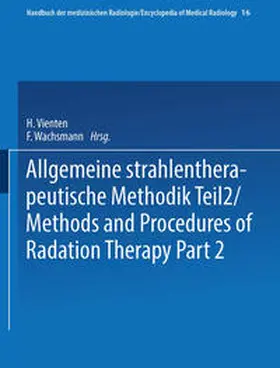 Vieten |  Allgemeine Strahlentherapeutische Methodik Teil 2 / Methods and Procedures of Radiation Therapy Part 2 | eBook | Sack Fachmedien