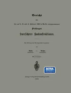 Stude / Reichel |  Bericht über die am 9., 10. und 11. Februar 1893 in Berlin vorgenommenen Prüfungen feuersicherer Baukonstruktionen | eBook | Sack Fachmedien