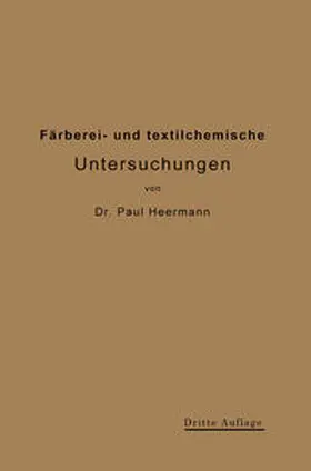 Heermann |  Färberei- und textilchemische Untersuchungen | eBook | Sack Fachmedien