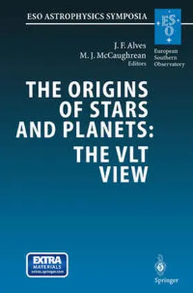 Alves / McCaughrean |  The Origins of Stars and Planets: The VLT View | eBook | Sack Fachmedien