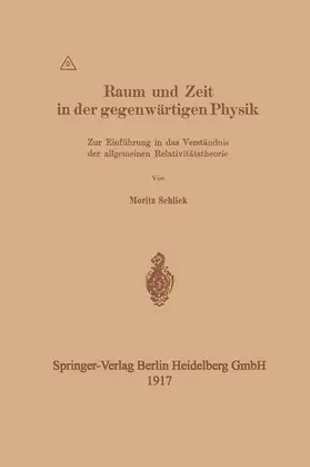 Schlick | Raum und Zeit in der gegenwärtigen Physik | Buch | 978-3-662-40585-7 | sack.de