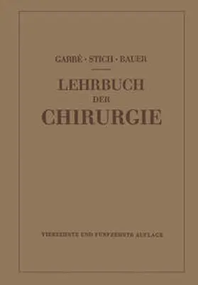 Garré / Bauer / Garré-Stich-Bauer |  Lehrbuch der Chirurgie | eBook | Sack Fachmedien