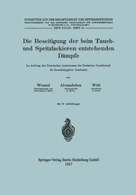 Wenzel / Alvensleben / Witt |  Die Beseitigung der beim Tauch- und Spritzlackieren entstehenden Dämpfe | eBook | Sack Fachmedien