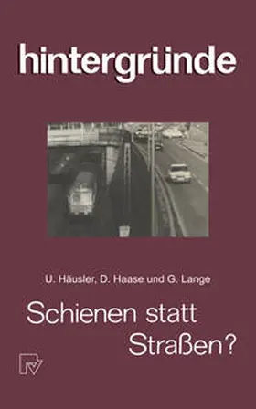 Häusler / Haase / Lange |  Schienen statt Straßen? | eBook | Sack Fachmedien