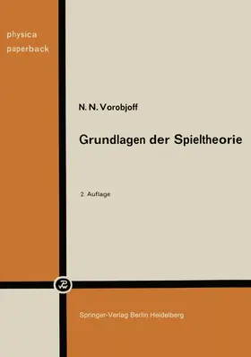 Vorob'ev |  Grundlagen der Spieltheorie und ihre praktische Bedeutung | Buch |  Sack Fachmedien