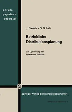 Bloech / Ihde |  Betriebliche Distributionsplanung | eBook | Sack Fachmedien