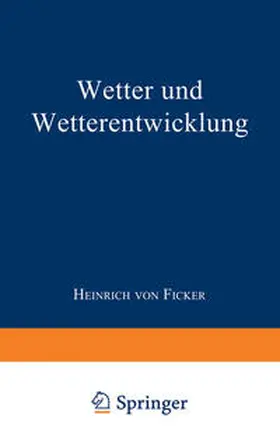 von Ficker |  Wetter und Wetterentwicklung | eBook | Sack Fachmedien