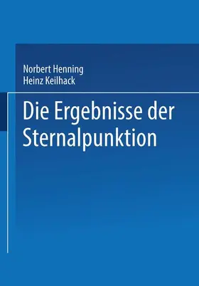 Keilhack / Henning |  Die Ergebnisse der Sternalpunktion | Buch |  Sack Fachmedien
