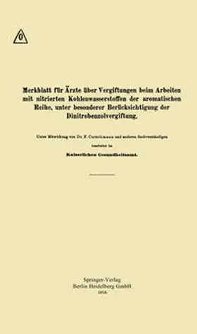 Curschmann |  Merkblatt für Ärzte über Vergiftungen beim Arbeiten mit nitrierten Kohlenwasserstoffen der aromatischen Reihe, unter besonderer Berücksichtigung der Dinitrobenzolvergiftung | eBook | Sack Fachmedien