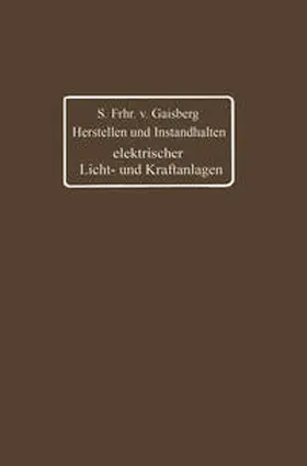 von Gaisberg / Lux / Michalke |  Herstellen und Instandhalten elektrischer Licht- und Kraftanlagen | eBook | Sack Fachmedien