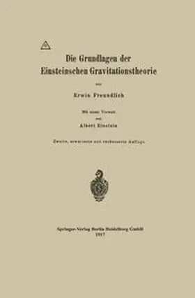 Freundlich / Einstein |  Die Grundlagen der Einsteinschen Gravitationstheorie | eBook | Sack Fachmedien