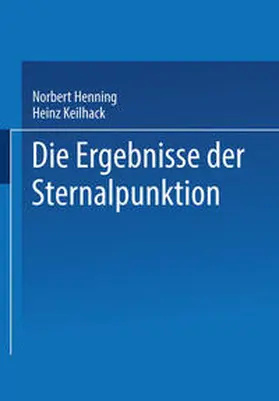 Henning / Keilhack |  Die Ergebnisse der Sternalpunktion | eBook | Sack Fachmedien