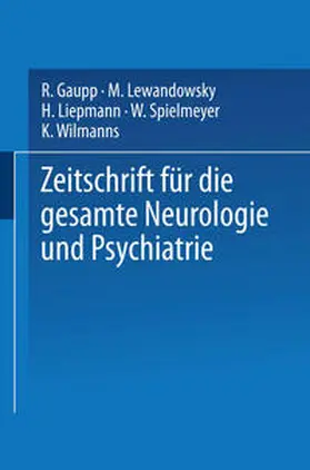Gaupp / Lewandowsky / Liepmann |  Zeitschrift für die gesamte Neurologie und Psychiatrie | eBook | Sack Fachmedien