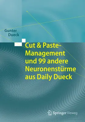 Dueck |  Cut & Paste-Management und 99 andere Neuronenstürme aus Daily Dueck | eBook | Sack Fachmedien
