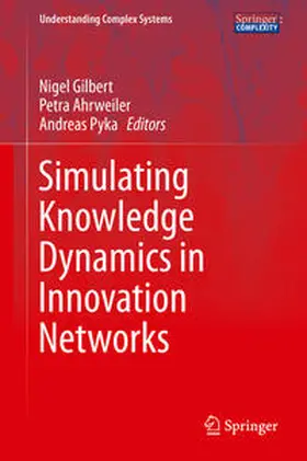 Gilbert / Ahrweiler / Pyka |  Simulating Knowledge Dynamics in Innovation Networks | eBook | Sack Fachmedien