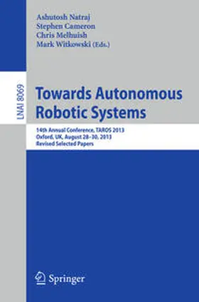 Natraj / Cameron / Melhuish | Towards Autonomous Robotic Systems | E-Book | www2.sack.de