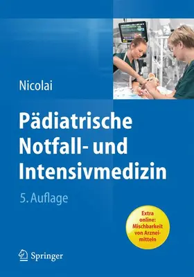 Nicolai |  Pädiatrische Notfall- und Intensivmedizin | Buch |  Sack Fachmedien