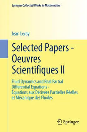 Leray / Malliavin |  Selected Papers - Oeuvres Scientifiques II | Buch |  Sack Fachmedien