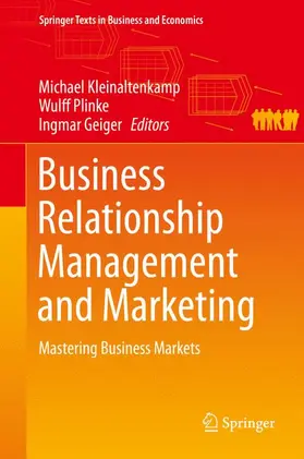 Kleinaltenkamp / Geiger / Plinke |  Business Relationship Management and Marketing | Buch |  Sack Fachmedien