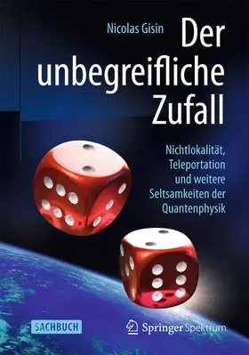 Gisin |  Der unbegreifliche Zufall | Buch |  Sack Fachmedien