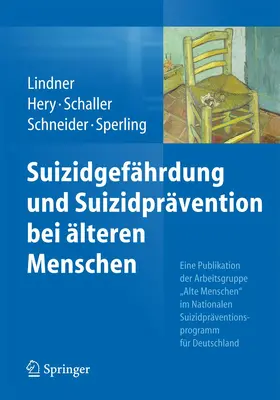 Lindner / Hery / Schaller |  Suizidgefährdung und Suizidprävention bei älteren Menschen | Buch |  Sack Fachmedien