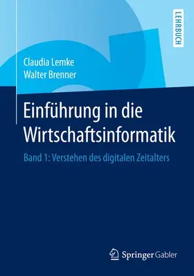 Lemke / Brenner |  Einführung in die Wirtschaftsinformatik | Buch |  Sack Fachmedien